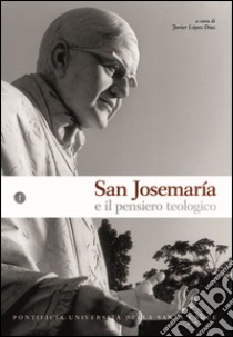 San Josemaría e il pensiero teologico. E-book. Formato EPUB ebook di Javier López Díaz
