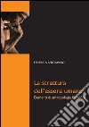 La struttura dell'essere umano. Elementi di antropologia filosofica. E-book. Formato PDF ebook