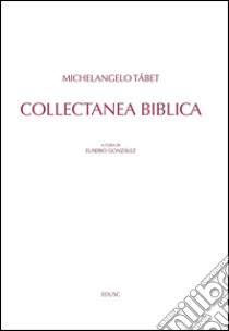 Collectanea biblica. E-book. Formato PDF ebook di Michelangelo Tábet