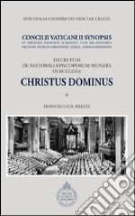 Christus Dominus. Concilii Vaticani II Synopsis. Decretum de pastorali episcoporum munere in Ecclesia. E-book. Formato PDF