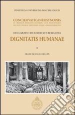 Dignitatis humanae. Concilii Vaticani II Synopsis. Declaratio de libertate religiosa. E-book. Formato PDF ebook