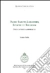 Passio Sancti Alexandri, Eventii et Theoduli: Studio storico-agiografico. E-book. Formato PDF ebook