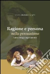 Ragione e persona nella persuasione. Testi su dialogo e argomentazione. E-book. Formato PDF ebook di Rafael Jiménez Catano