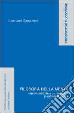 Filosofia della mente. Una prospettiva ontologica e antropologica. E-book. Formato PDF ebook