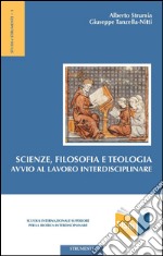 Scienze, Filosofia e Teologia: Avvio al lavoro interdisciplinare. E-book. Formato PDF ebook