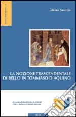 La nozione trascendentale di bello in Tommaso d'Aquino. E-book. Formato PDF ebook