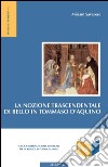 La nozione trascendentale di bello in Tommaso d'Aquino. E-book. Formato PDF ebook