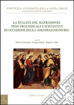 La nullità del matrimonio: Temi processuali e sostantivi in occasione della «dignitas connubii»: II Corso di aggiornamento per operatori del diritto presso i tribunali ecclesiastici Roma 13-18 settembre 2004. E-book. Formato PDF ebook