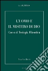L' uomo e il mistero di Dio. Corso di teologia filosofica. E-book. Formato PDF ebook di Luis Romera