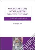 Introduzione ai libri poetici e sapienziali dell'AT: Manuale di Sacra Scrittura. E-book. Formato EPUB ebook