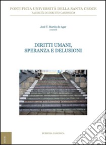 Diritti umani, speranza e delusioni. E-book. Formato PDF ebook di José Tomás Martín de Agar