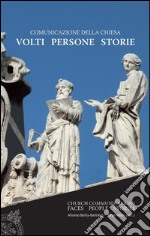 Comunicazione della Chiesa. Volti, persone, storie. E-book. Formato EPUB ebook