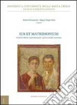 Ius et Matrimonium: Temi di diritto matrimoniale e processuale canonico. E-book. Formato PDF