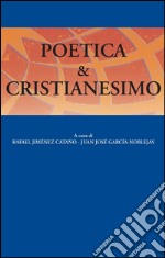 Poetica & cristianesimo. E-book. Formato PDF ebook