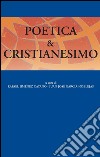 Poetica & cristianesimo. E-book. Formato PDF ebook