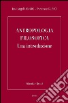 Antropologia filosofica. Una introduzione. E-book. Formato PDF ebook