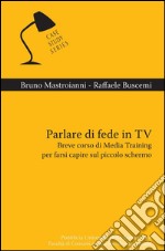 Parlare di fede in TV. E-book. Formato PDF ebook