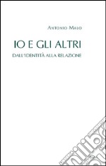 Io e gli Altri. Dall'identità alla relazione. E-book. Formato PDF ebook