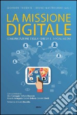 La missione digitale. Comunicazione della Chiesa e social media. E-book. Formato PDF ebook