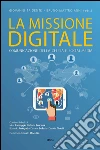 La missione digitale. Comunicazione della Chiesa e social media. E-book. Formato PDF ebook di Tridente G. (cur.) Mastroianni B. (cur.)