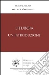 Liturgia. Un'introduzione. E-book. Formato EPUB ebook di Giovanni Zaccaria