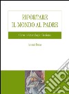 Riportare il mondo al Padre: Corso di Soteriologia Cristiana. E-book. Formato EPUB ebook di Antonio Ducay