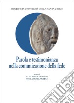 Parola e testimonianza nella comunicazione della fede. E-book. Formato PDF ebook