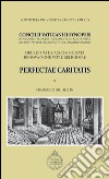 Perfectae Caritatis: Concilii Vaticani II Synopsis Decretum de accomodata renovatione vitae religiosae. E-book. Formato PDF ebook di Francisco Gil Hellín