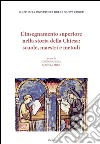 L' insegnamento superiore nella storia della Chiesa: scuole, maestri e metodi. E-book. Formato PDF ebook