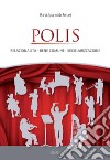 Polis: Relazionalità, Bene comune, secolarizzazione. E-book. Formato PDF ebook di Maria Aparecida Ferrari