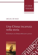 Una Chiesa incarnata nella storia: Elementi per una rilettura della Costituzione Lumen gentium. E-book. Formato PDF ebook