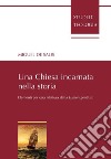 Una Chiesa incarnata nella storia: Elementi per una rilettura della Costituzione Lumen gentium. E-book. Formato PDF ebook