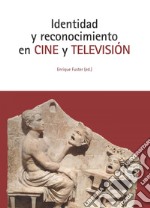 Identidad y reconocimiento en Cine y Televisión. E-book. Formato PDF