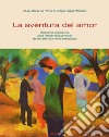 La aventura del amor: Itinerarios educativos para formar en la armonía de los afectos y de la sexualidad. E-book. Formato PDF ebook