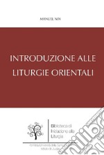 Introduzione alle Liturgie Orientali. E-book. Formato PDF ebook