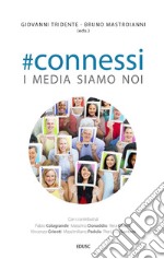 #connessi: I media siamo noi. E-book. Formato PDF ebook