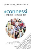 #connessi: I media siamo noi. E-book. Formato PDF ebook