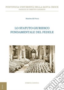 Lo statuto giuridico fondamentale del fedele. E-book. Formato PDF ebook di Massimo Del Pozzo