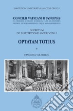 Optatam totius: Decretum de institutione sacerdotali. Concili Vaticani II Synopsis. E-book. Formato PDF ebook