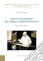 Diritto dei rapporti tra Chiesa e comunità politica: Profili dottrinali e giuridici. E-book. Formato EPUB ebook