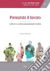 Pensando il lavoro: Contributi a carattere prevalentemente filosofico. E-book. Formato PDF ebook di Giorgio Faro