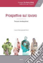 Prospettive sul lavoro: Percorsi interdisciplinari. E-book. Formato PDF ebook