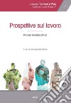 Prospettive sul lavoro: Percorsi interdisciplinari. E-book. Formato PDF ebook di Maria Aparecida Ferrari