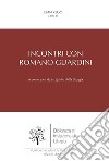 Incontri con Romano Guardini: A cento anni da Lo Spirito della Liturgia. E-book. Formato EPUB ebook di Juan Rego