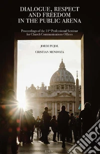 Dialogue, Respect and Freedom of Expression in the Public Arena. E-book. Formato EPUB ebook