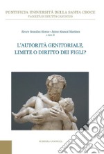 L'autorità genitoriale, limite o diritto dei figli?. E-book. Formato PDF ebook