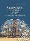 Sacerdozio, ministero e vita: Itinerario biblico-dogmatico-spirituale. E-book. Formato PDF ebook di Philip Goyret