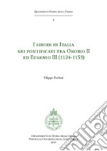 I sinodi in Italia nei ponticati tra Onorio II ed Eugenio III (1124-1153). E-book. Formato PDF ebook