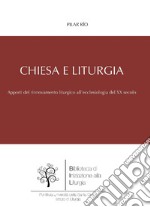 Chiesa e liturgia: Apporti del movimento liturgico al rinnovamento ecclesiologico della prima metà del XX secolo. E-book. Formato PDF ebook