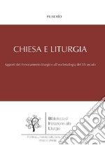 Chiesa e liturgia: Apporti del movimento liturgico al rinnovamento ecclesiologico della prima metà del XX secolo. E-book. Formato EPUB ebook